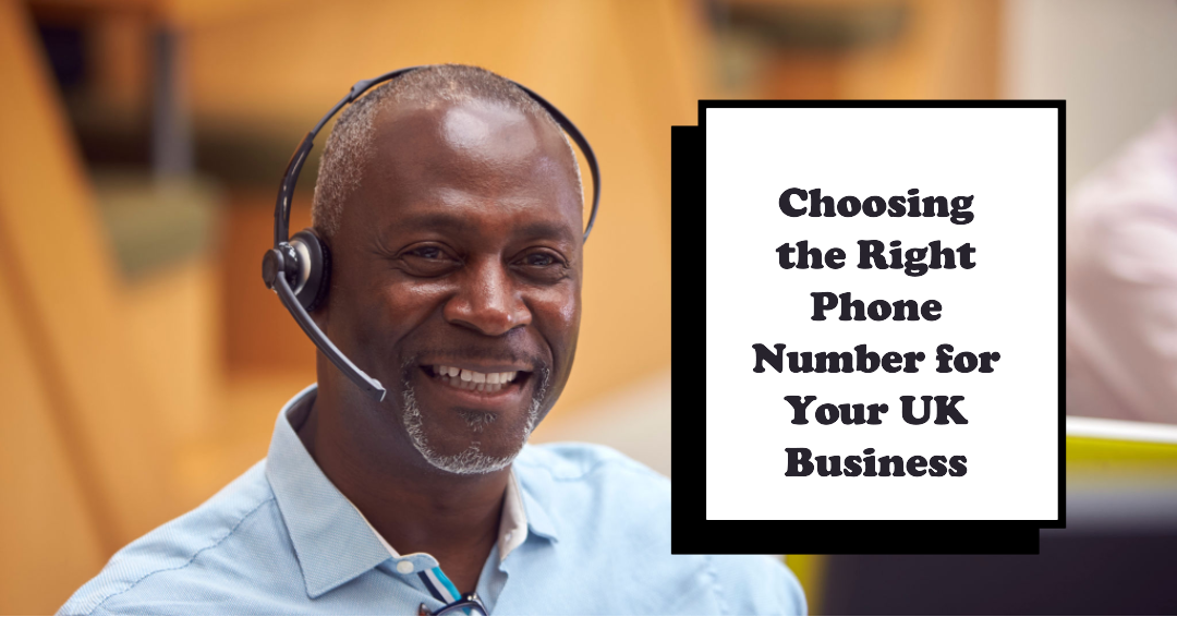 How to Choose the Right Phone Number for Your UK Business